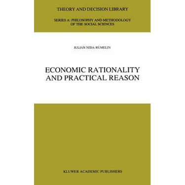 Economic Rationality and Practical Reason