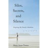 Silos, Secrets, and Silence