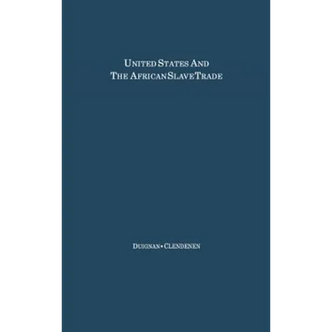 The United States and the African Slave Trade: 1619-1862