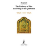 The Pathway of Fire According to the Qabbalah: 'Ehjeh 'Aser 'Ehjeh, I am That I am