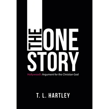 The One Story: Hollywood's Argument for the Christian God