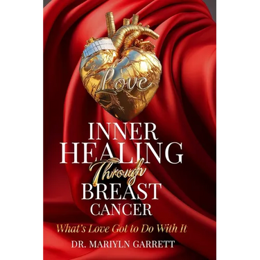 Inner Healing Through Breast Cancer: What's Love Got to Do with It?