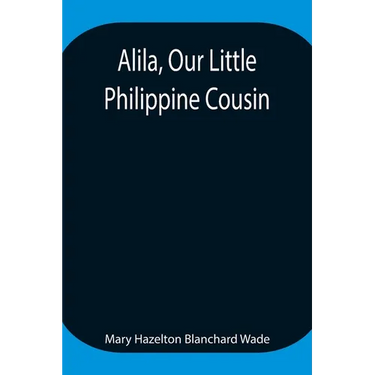 Alila, Our Little Philippine Cousin