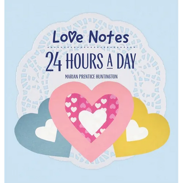 Love Notes 24 Hours A Day