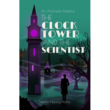 The Clock Tower and the Scientist: An Allasneda Mystery