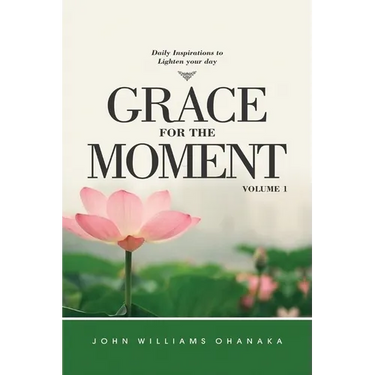 Grace for The Moment Daily Inspirations to lighten your day volume 1
