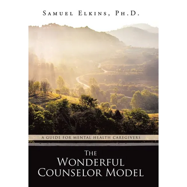 The Wonderful Counselor Model: A Guide For Mental Health Caregivers