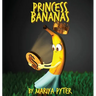 Princess Bananas