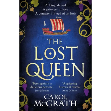 The Lost Queen: The Stunning Historical Novel of a Feisty, Intelligent Queen and Her Epic Journey to Reunite with Her King