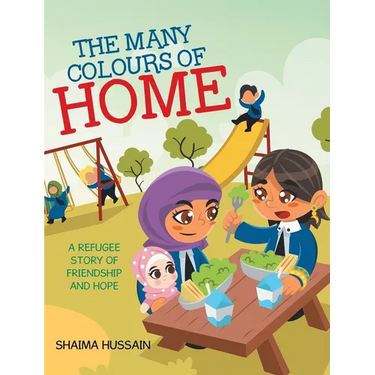 The Many Colours of Home: A Refugee Story of Friendship and Hope