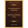 An Introduction To Astronomy: Designed As A Textbook For The Use Of Students Of Yale College