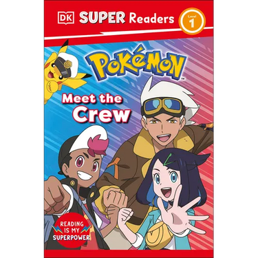 DK Super Readers Level 1 Pokémon Meet the Crew