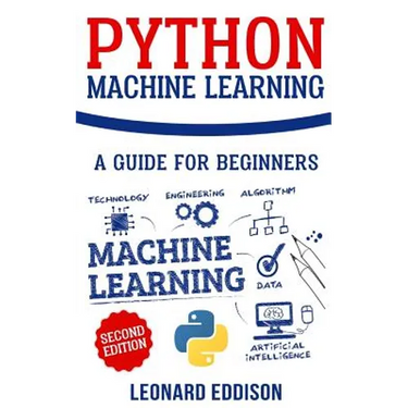 Python Machine Learning: A Guide for Beginners (Second Edition)