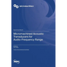 Micromachined Acoustic Transducers for Audio-Frequency Range