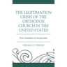 The Legitimation Crisis of the Orthodox Church in the United States: From Assimilation to Incorporation