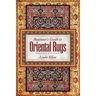 Beginner's Guide to Oriental Rugs - 2nd Edition
