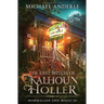 The Last Witch of Kalhoun Holler: Marmalade and Magic Book 1