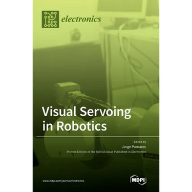 Visual Servoing in Robotics
