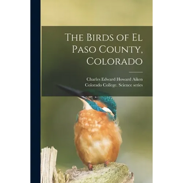 The Birds of El Paso County, Colorado