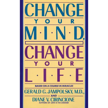 Change Your Mind, Change Your Life