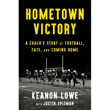 Hometown Victory: A Coach's Story of Football, Fate, and Coming Home