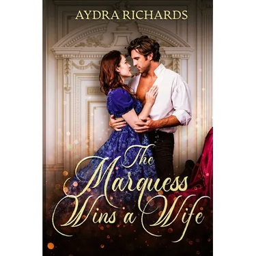 The Marquess Wins a Wife