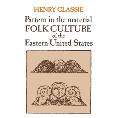 Pattern in the Material Folk Culture of the Eastern United States