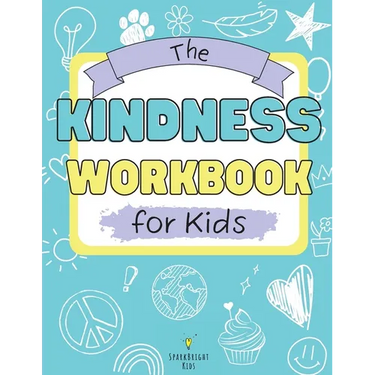 The Kindness Workbook for Kids