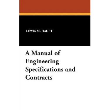 A Manual of Engineering Specifications and Contracts