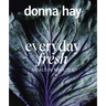 Everyday Fresh: Meals in Minutes