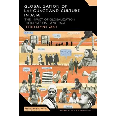 Globalization of Language and Culture in Asia: The Impact of Globalization Processes on Language