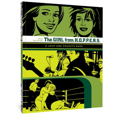 The Girl from H.O.P.P.E.R.S.: A Love and Rockets Book