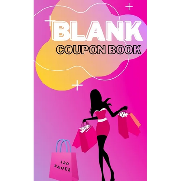 Blank Coupon Book: Booklet of Blank Coupons Templates to Fill In - Notebook of DIY Blank Coupon Vouchers, Fillable Template