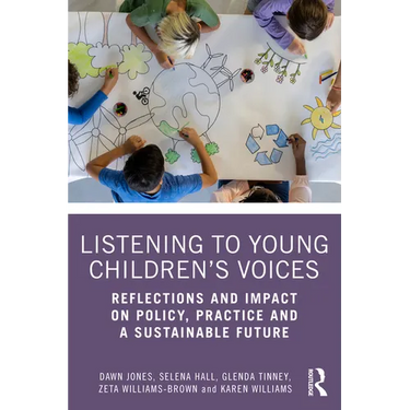 Listening to Young Children's Voices: Reflections and Impact on Policy, Practice and a Sustainable Future