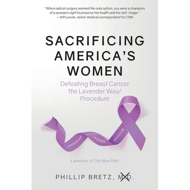 Sacrificing America's Women: Defeating Breast Cancer the Lavender Way/Procedure