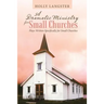 A Dramatic Ministry for Small Churches: Plays Written Specifically for Small Churches
