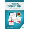 Financial Statement Basics: From Confusion to Comfort in Under 100 Pages