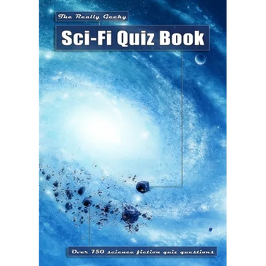 The Really Geeky Sci-Fi Quiz Book
