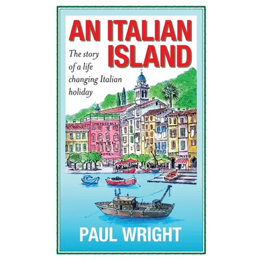 An Italian Island: The Story of a Life Changing Italian Holiday