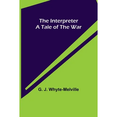 The Interpreter; A Tale of the War