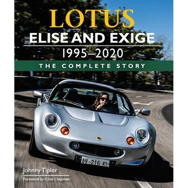 Lotus Elise and Exige 1995-2020: The Complete Story