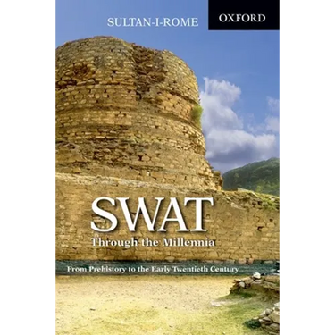 Swat Through the Millennia: From Pre-History to the Early Twentieth Century
