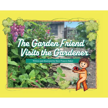 The Garden Friend Visits the Gardener