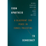 From Apartheid to Democracy: A Blueprint for Peace in Israel-Palestine