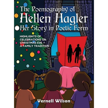The Poemography of Hellen Hagler Her Story in Poetic Form: Highlights of Celebrations on Christmas Eve - A Family Tradition