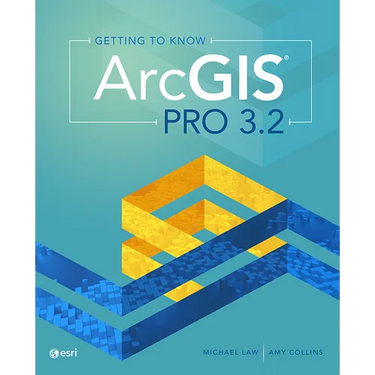 Getting to Know ArcGIS Pro 3.2