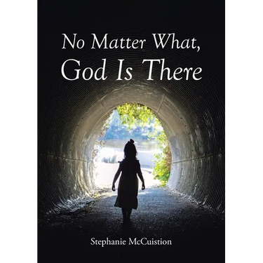 No Matter What, God is There
