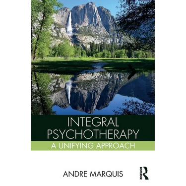 Integral Psychotherapy: A Unifying Approach