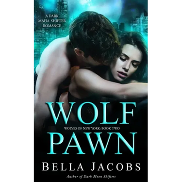 Wolf Pawn: A Dark Mafia Shifter Romance
