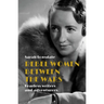 Rebel Women Between the Wars: Breaking Boundaries, 1918-39